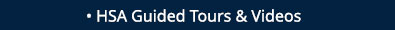 HSA Guided Tours and Videos